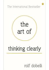 The Art of Thinking Clearly.pdf