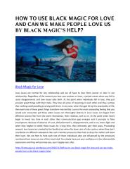 HOW_TO_USE_BLACK_MAGIC_FOR_LOVE_AND_CAN_WE_MAKE_PEOPLE_LOVE_US_BY_BLACK_MAGIC.PDF